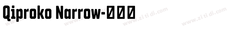 Qiproko Narrow字体转换